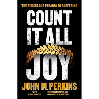 COUNT IT ALL JOY, John Perkins - Paperback - 9780802421753