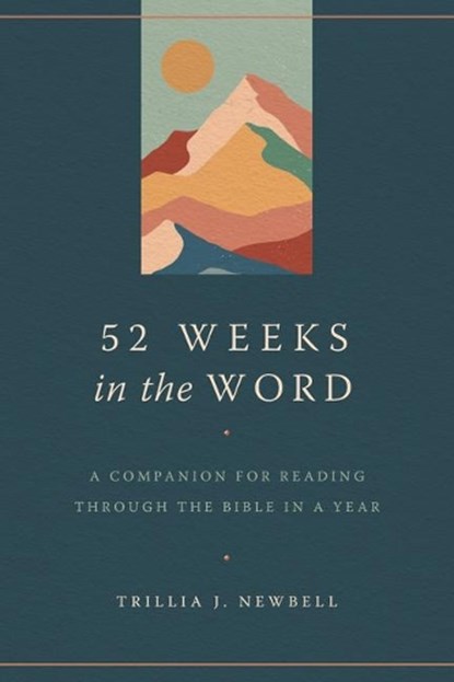 52 Weeks in the Word, Trillia J Newbell - Paperback - 9780802428356