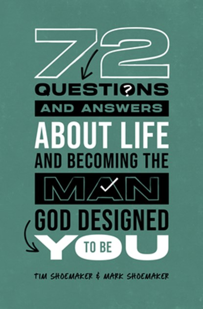 72 Questions (And Answers) About Life, Tim Shoemaker - Paperback - 9780802436238
