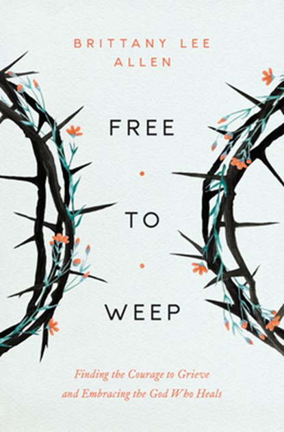 Free To Weep, Brittany Allen - Paperback - 9780802437563