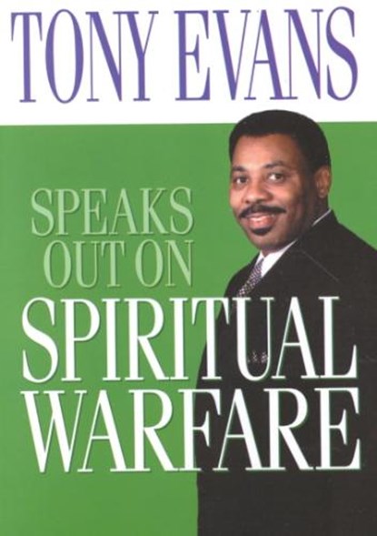 Tony Evans Speaks Out On Spiritual Warfare, Tony Evans - Paperback - 9780802443694