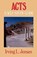 Acts: A Self-Study Guide, Irving L. Jensen - Paperback - 9780802444523