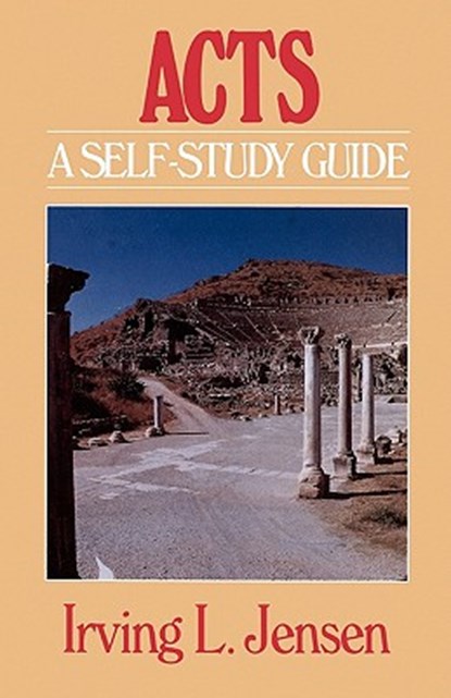 Acts: A Self-Study Guide, JENSEN,  Irving L. - Paperback - 9780802444523