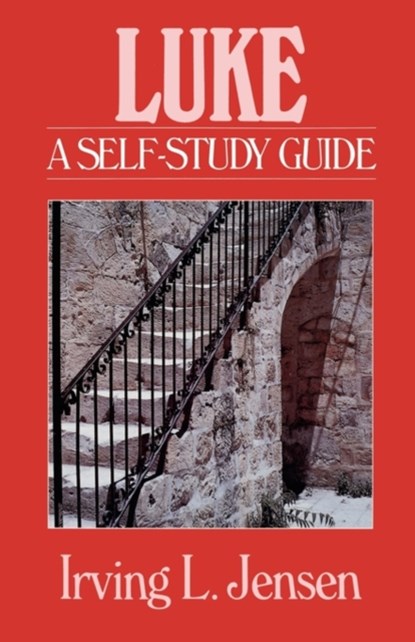 Luke: A Self-Study Guide, JENSEN,  Irving L. - Paperback - 9780802444660
