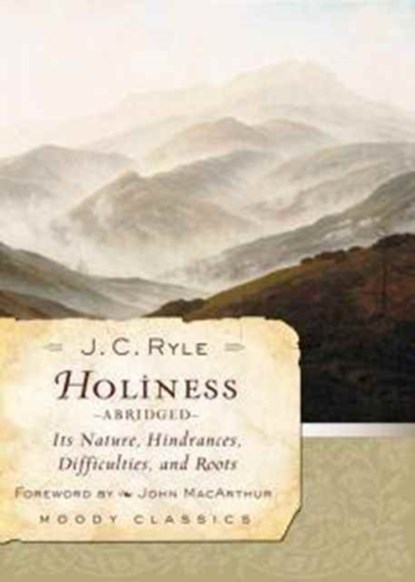 Holiness (Abridged), J. C. Ryle - Paperback - 9780802454553