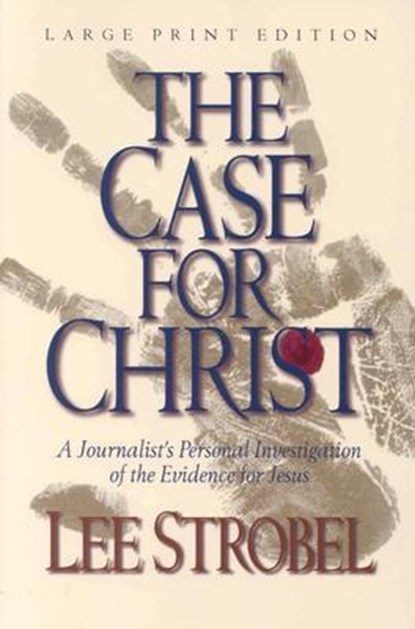 Strobel, L: Case for Christ, Lee Strobel - Paperback - 9780802727879