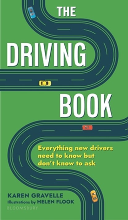 The Driving Book: Everything New Drivers Need to Know But Don't Know to Ask, Karen Gravelle - Paperback - 9780802738035