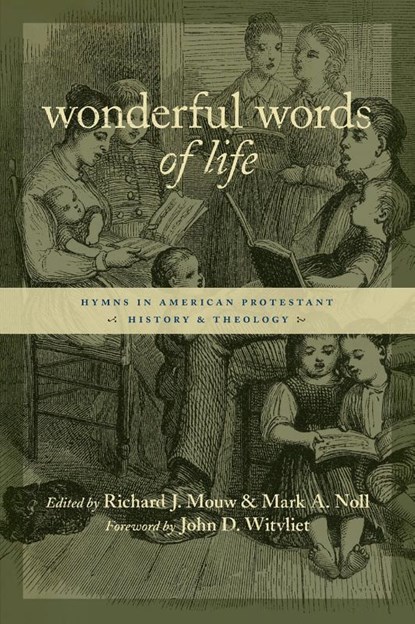 Wonderful Words of Life, Richard J. Mouw ; Mark A. Noll - Paperback - 9780802821607