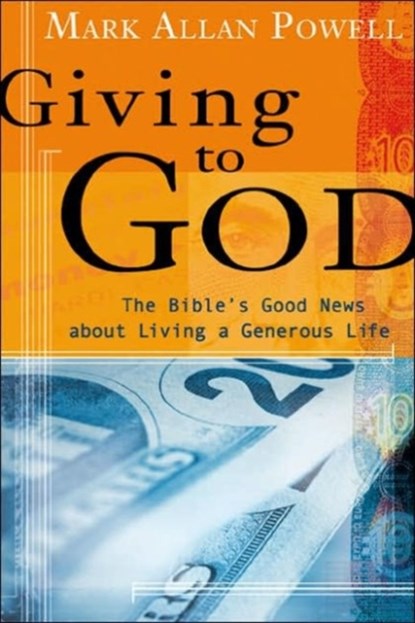 Giving to God, Mark Allan Powell - Paperback - 9780802829269