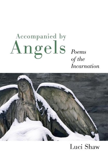 Accompanied by Angels, Luci Shaw - Paperback - 9780802829870