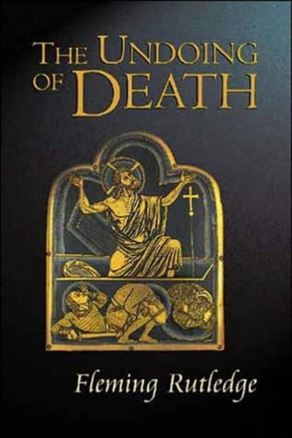 The Undoing of Death, Fleming Rutledge - Paperback - 9780802830210