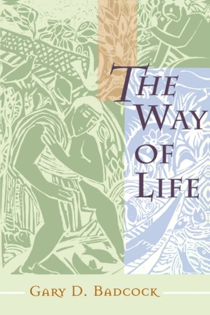 The Way of Life, Gary D. Badcock - Paperback - 9780802844903