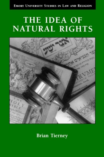The Idea of Natural Rights, Brian Tierney - Paperback - 9780802848543