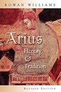 Arius | Rowan Williams | 
