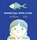 Phone Call with a Fish, Silvia Vecchini - Gebonden - 9780802855107