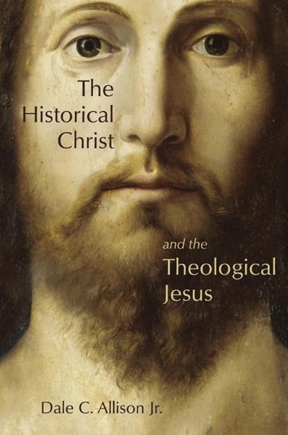 The Historical Christ and the Theological Jesus, DALE C.,  Jr. Allison - Paperback - 9780802862624