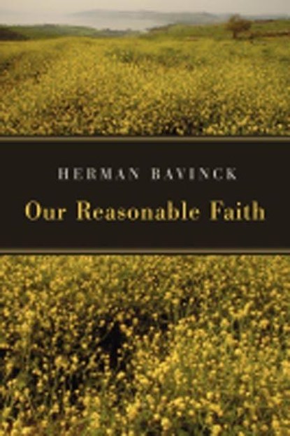 Our Reasonable Faith, Herman Bavinck - Paperback - 9780802862730
