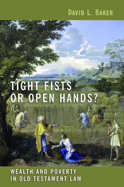 Tight Fists or Open Hands?, David L. Baker - Paperback - 9780802862839