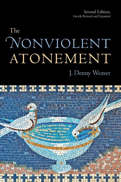 Nonviolent Atonement, J. Denny Weaver - Paperback - 9780802864376