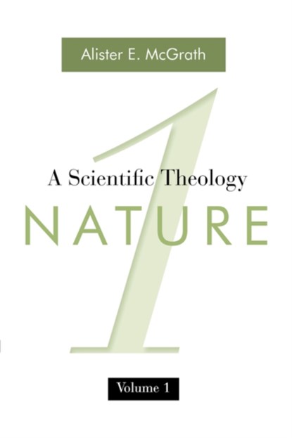 A Scientific Theology, Volume One, Alister E. McGrath - Paperback - 9780802864840