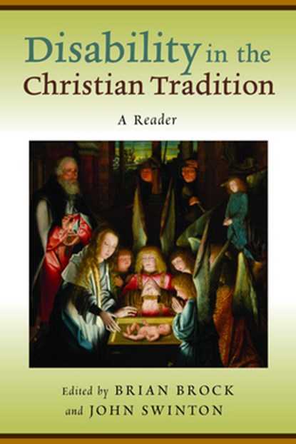 Disability in the Christian Tradition, Brian Brock ; John Swinton - Paperback - 9780802866028