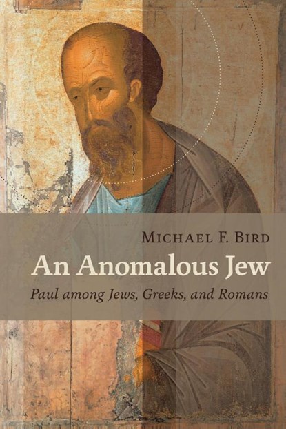Anomalous Jew, Michael F. Bird - Paperback - 9780802867698