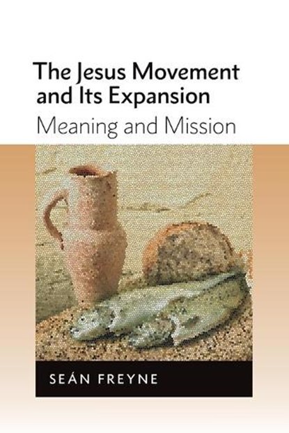 Jesus Movement and its Expansion, Sean Freyne - Paperback - 9780802867865