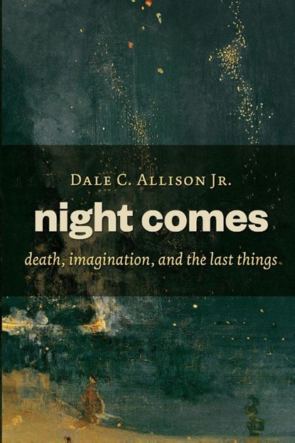 Night Comes, Dale C. Allison - Paperback - 9780802871183