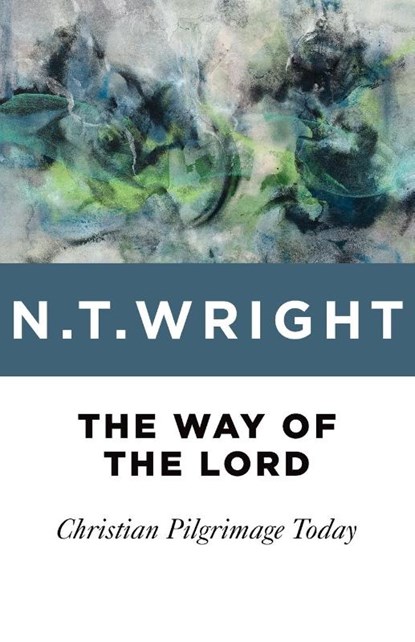 Way of the Lord, N T Wright - Paperback - 9780802871800