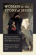Women in the Story of Jesus | Taylor, Marion Ann ; Weir, Heather E. | 