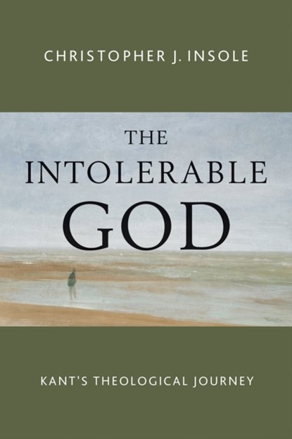 Intolerable God, Dr. Christopher J. Insole - Paperback - 9780802873057
