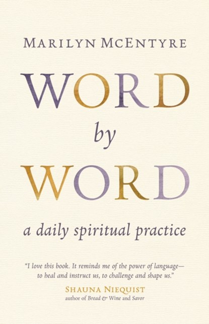 Word by Word, Marilyn Chandler McEntyre - Paperback - 9780802873866