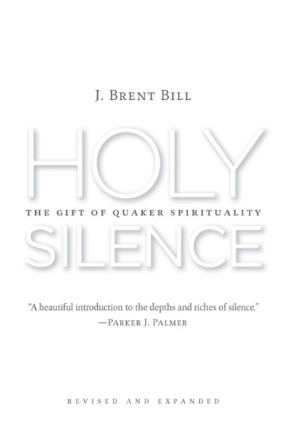 Holy Silence, J. Brent Bill - Paperback - 9780802874030