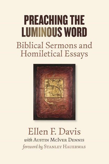 Preaching the Luminous Word, Ellen F. Davis ; Austin McIver Dennis - Paperback - 9780802874238