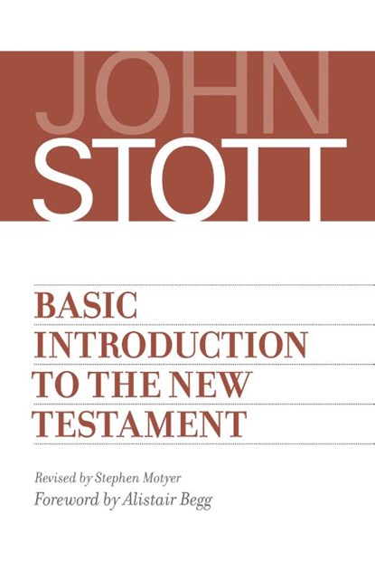 Basic Introduction to the New Testament, John Stott - Paperback - 9780802874696