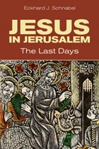 Jesus in Jerusalem | Eckhard J. Schnabel | 
