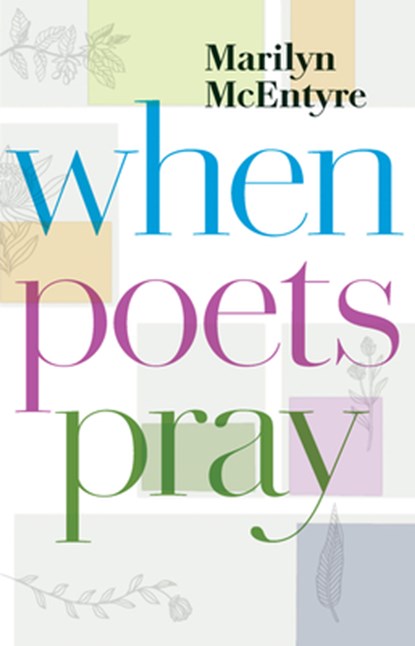 When Poets Pray, Marilyn Mcentyre - Gebonden - 9780802876584