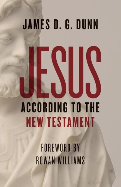 Jesus according to the New Testament, James D. G. Dunn - Paperback - 9780802876690