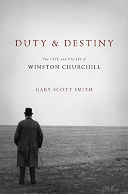 Duty and Destiny, Gary Scott Smith - Gebonden - 9780802877000