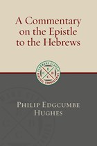 A Commentary on the Epistle to the Hebrews | Philip Hughes | 