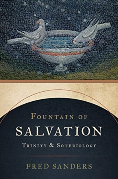Fountain of Salvation, Fred Sanders - Paperback - 9780802878106