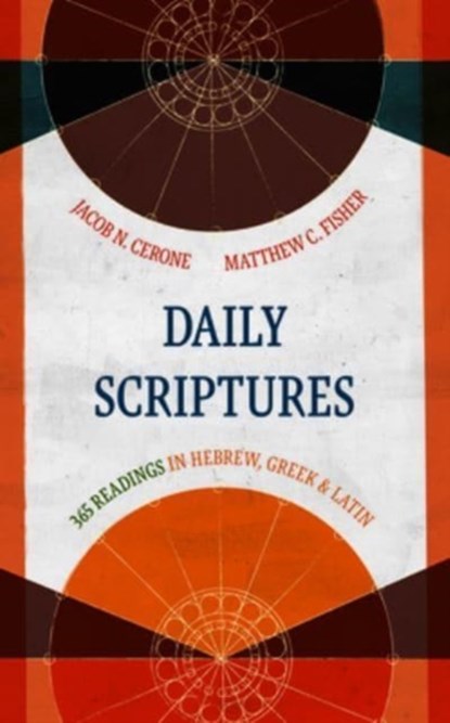 Daily Scriptures, Jacob N Cerone ; Matthew C Fisher - Gebonden - 9780802878939