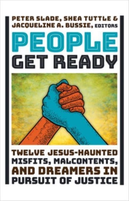 People Get Ready, Peter Slade ; Shea Tuttle ; Jacqueline A Bussie - Gebonden - 9780802879042