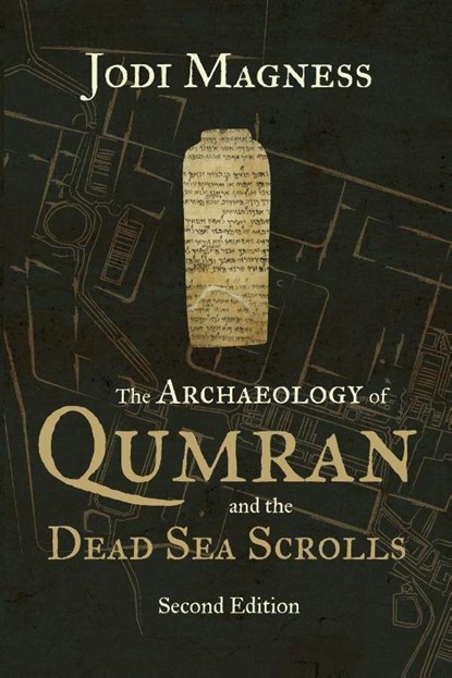 The Archaeology of Qumran and the Dead Sea Scrolls, Jodi Magness - Paperback - 9780802879080