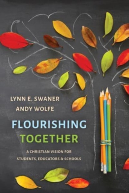 Flourishing Together, Lynn E Swaner ; Andy Wolfe - Paperback - 9780802879578