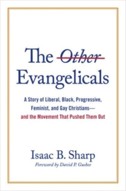 The Other Evangelicals, Isaac B Sharp - Gebonden - 9780802881755