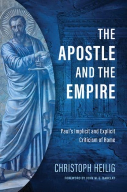 The Apostle and the Empire, Christoph Heilig - Gebonden - 9780802882233