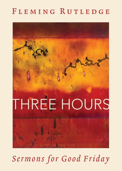 Three Hours, Fleming Rutledge - Paperback - 9780802883223
