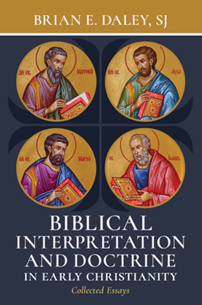Biblical Interpretation and Doctrine in Early Christianity: Collected Essays, Brian E. Daley - Gebonden - 9780802883421