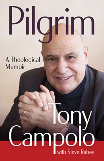 Pilgrim, Tony Campolo - Gebonden - 9780802884947